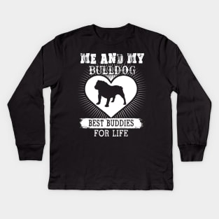 Me And My Bulldog Best Buddies For Life Kids Long Sleeve T-Shirt